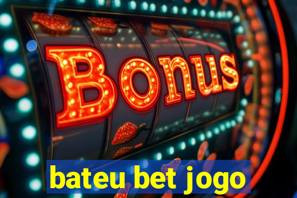 bateu bet jogo